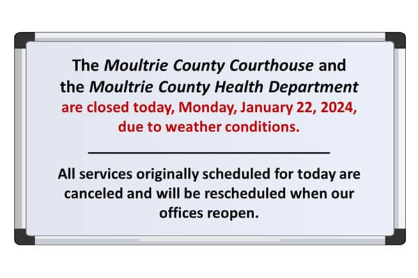 Moultrie County Courthouse and Health Department are closed today, Monday, January 22, 2024