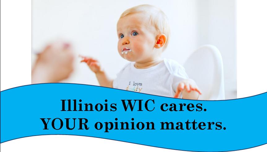Illinois WIC cares. YOUR opinion matters.