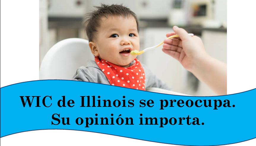 WIC de Illinois se preocupa. Su opinion importa.